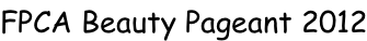 FPCA Beauty Pageant 2012