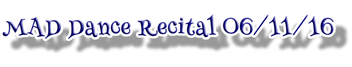 MAD Dance Recital 06/11/16